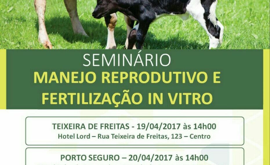 Teixeira de Freitas receberá amanhã o Seminário sobre Manejo Reprodutivo e Fertilização In Vitro