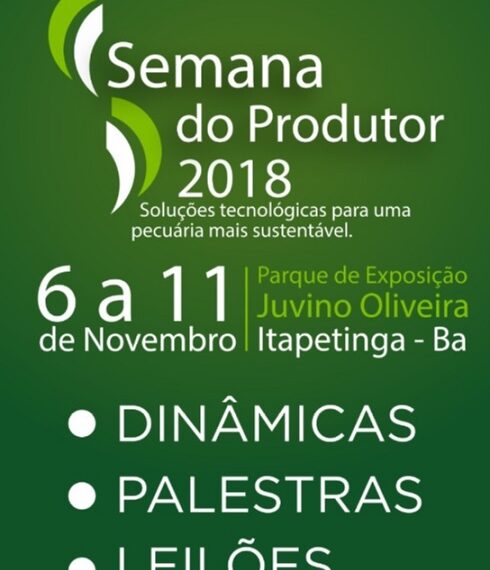 Semana do Produtor 2018 leva conhecimento e oportunidade de negócios para Itapetinga em novembro