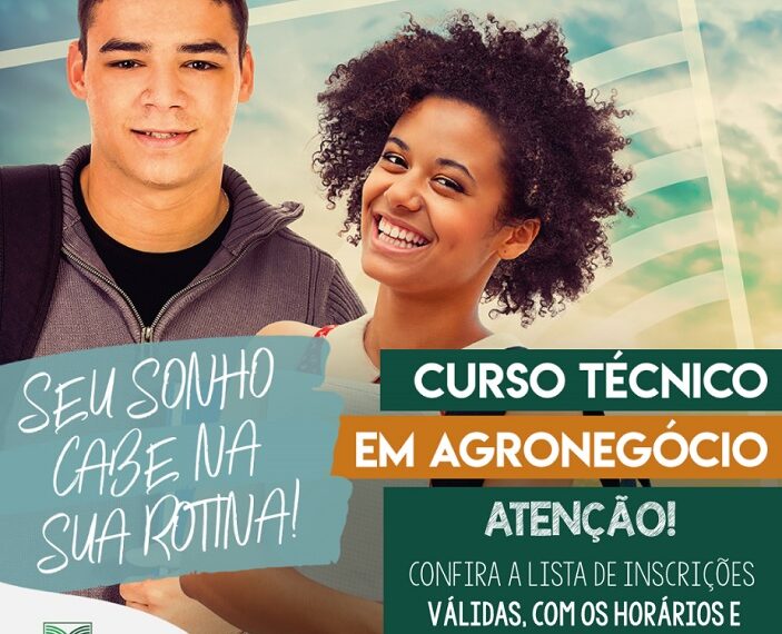 PROCESSO SELETIVO DO CURSO TÉCNICO EM AGRONEGÓCIO: Confira a lista de inscrições válidas, com os horários e locais das provas