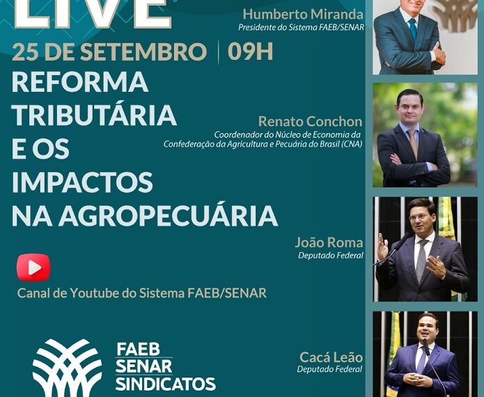 Sistema FAEB/SENAR promove live para esclarecer dúvidas sobre os impactos da Reforma Tributária na Agropecuária