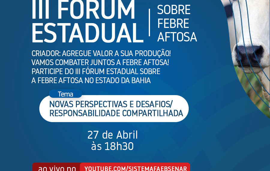 É hoje: III° Fórum Estadual sobre Febre Aftosa