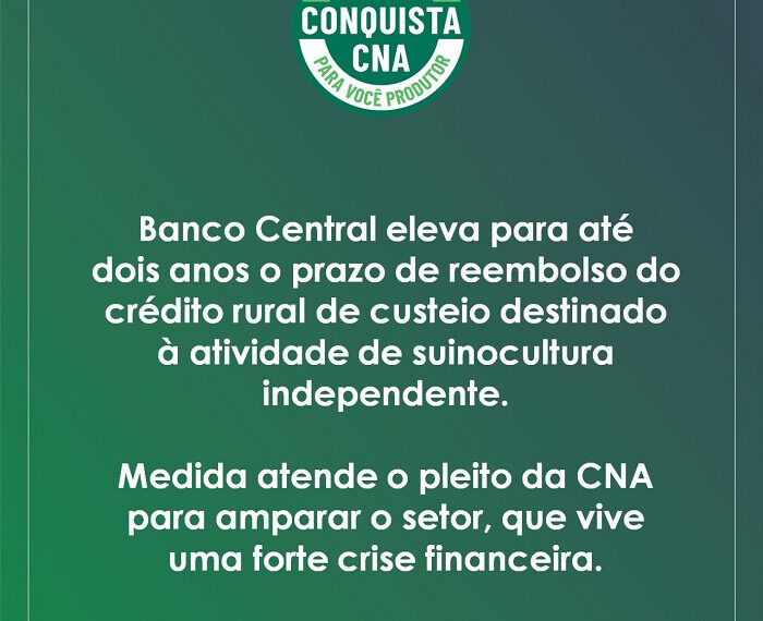 CMN atende CNA e amplia prazo de reembolso do custeio para suinocultores independentes
