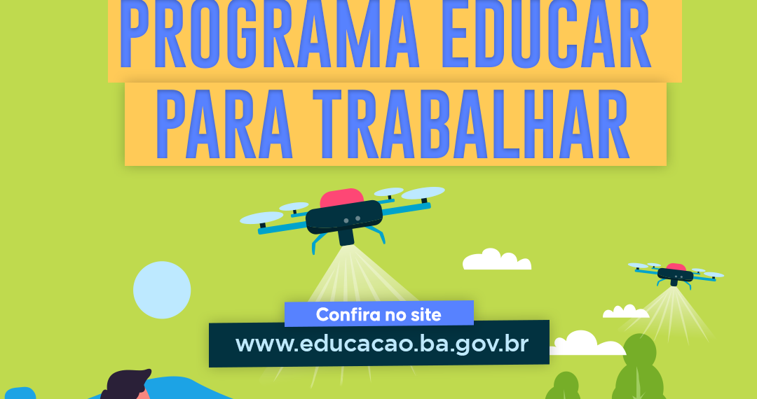 EDUCAR PARA TRABALHAR: Saiba tudo sobre o programa!