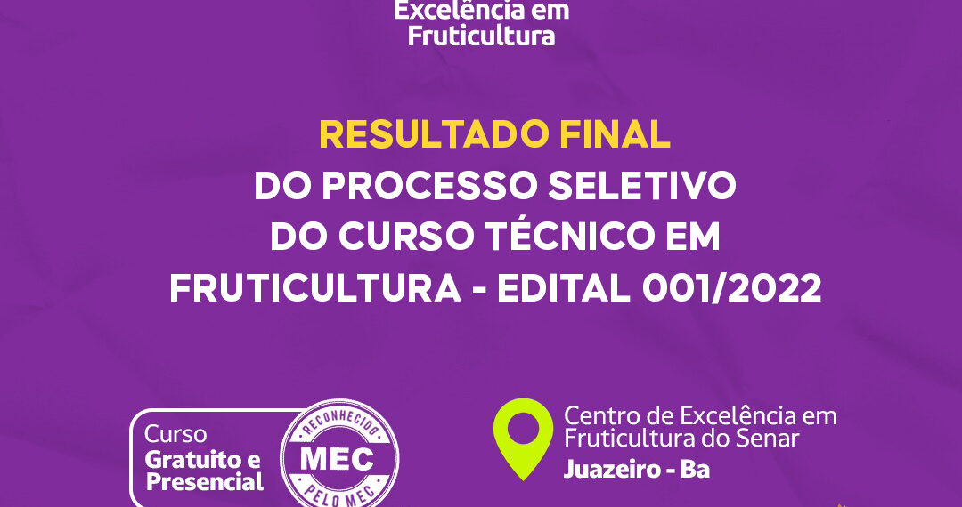 Resultado final do Processo Seletivo do curso Técnico em Fruticultura – Edital 001/2022