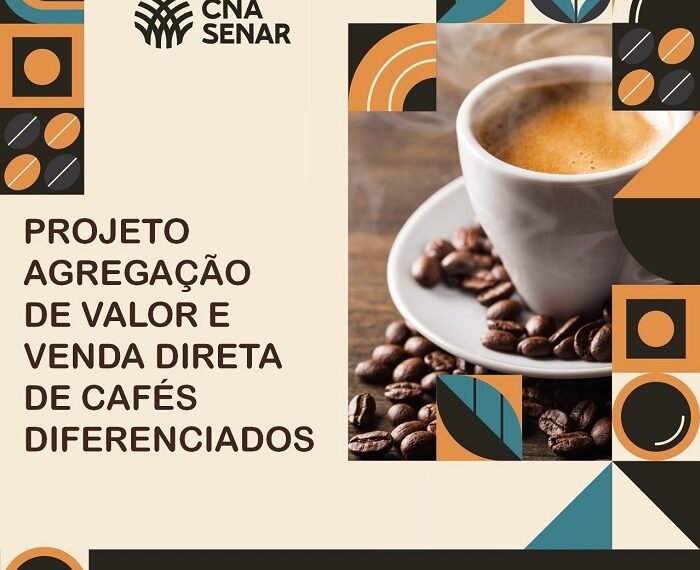CNA lança projeto “Agregação de Valor e Venda Direta de Cafés Diferenciados”