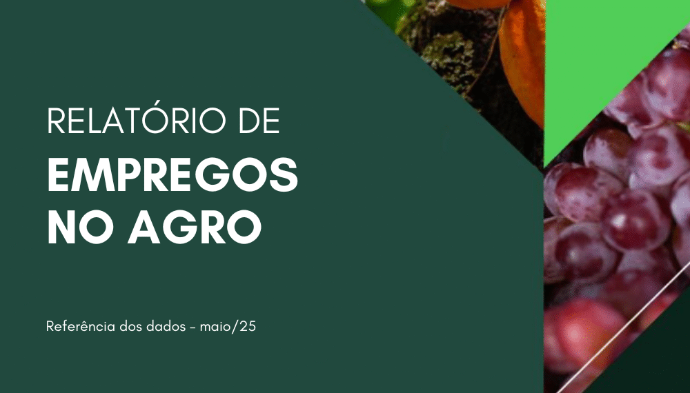 Relatório Emprego no Agro – Maio